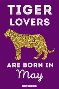 Tiger Lovers Are Born In May
