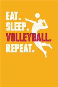 Eat. Sleep. Volleyball. Repeat.