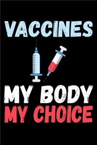 Vaccines My Body My Choice
