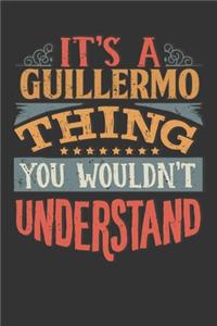Its A Guillermo Thing You Wouldnt Understand