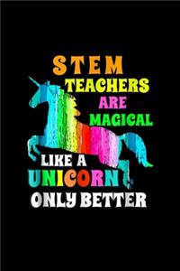 stem teachers are magical like a unicorn only better