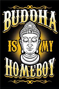 Buddha is my Homeboy