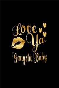 Love Ya, Gangsta Baby