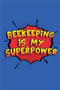 Beekeeping Is My Superpower