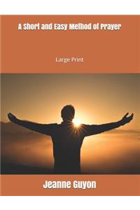 A Short and Easy Method of Prayer