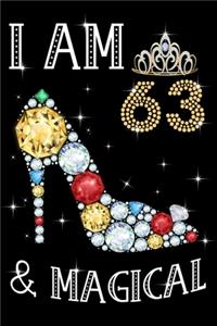 I Am 63 & Magical!