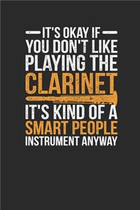 It's Okay If You Don't Like Playing The Clarinet