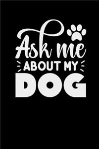 Ask Me About My Dog