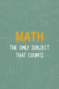Math The Only Subject That counts