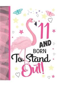 11 And Born To Stand Out