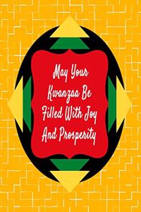 May Your Kwanzaa Be Filled With Joy And Prosperity