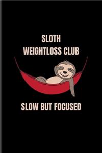 Sloth Weightloss Club Slow But Focused