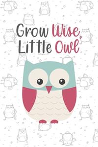 Grow Wise, Little Owl