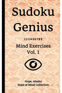 Sudoku Genius Mind Exercises Volume 1: Hope, Alaska State of Mind Collection