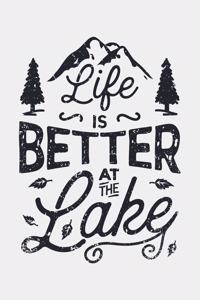 Life is Better At The Lake