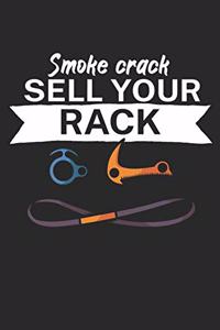 Smoke crack sell your rack