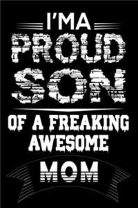 I'm a Proud Son Of a Freaking Awesome Mom