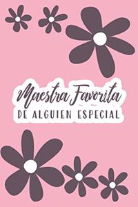Maestra favorita de alguien especial (Spanish Edition)
