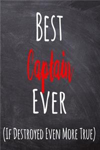 Best Captain Ever (If Destroyed Even More True)