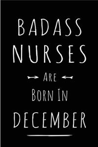 Badass Nurses are Born in December
