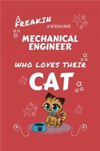 A Freakin Awesome Mechanical Engineer Who Loves Their Cat