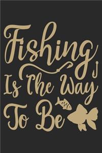 Fishing is the way to be