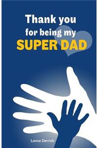 Thank You for Being My Super Dad