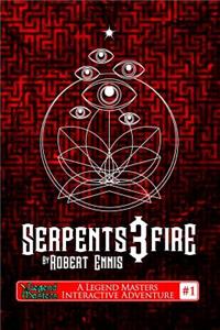 Serpents and Fire