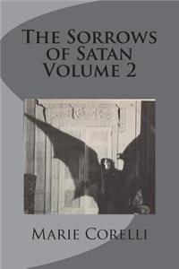 The Sorrows of Satan Volume 2