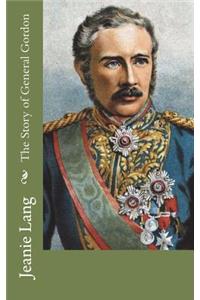 The Story of General Gordon
