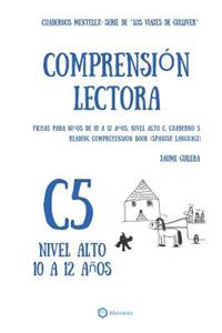 Cuadernos de comprensión lectora para niños de 10 a 12 años.: Nivel Alto C-5. Los viajes de Gulliver.