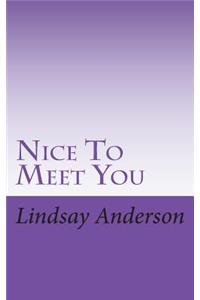 Nice to Meet You