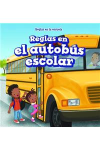 Reglas En El Autobús Escolar (Rules on the School Bus)