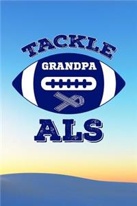 Tackle ALS Grandpa