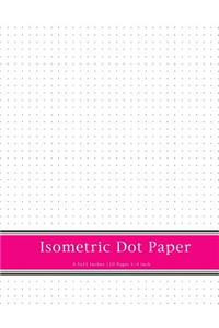 Isometric Dot Paper: Dot Paper Notebook 1/4 Inch Distance Between Dotted Lines, Creating Perspective Graphic Design Techniques Binding 3D Artwork Drawing and Sketching, Large Size 8.5 X 11,120 Pages (Bullet Journaling for Beginners Workbook) (Volum