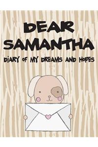 Dear Samantha, Diary of My Dreams and Hopes