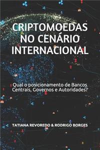 Criptomoedas no Cenário Internacional