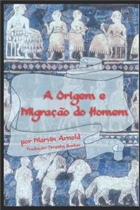 Origem E Migração Do Homem