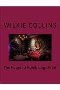 The Haunted Hotel: Large Print