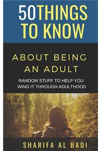 50 Things to Know about Being an Adult