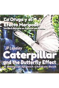 Caterpillar and the Butterfly Effect. La Oruga y el Efecto Mariposa