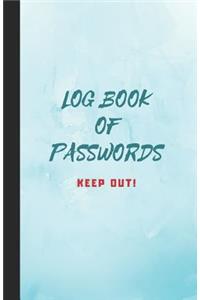 Log Book of Passwords - Keep Out