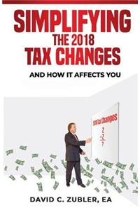 Simplifying The 2018 Tax Changes