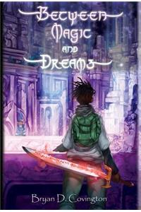 Between Magic and Dreams