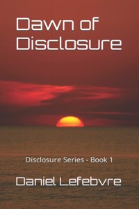 Dawn of Disclosure