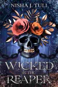 Wicked is the Reaper