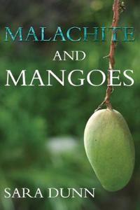 Malachite and Mangoes
