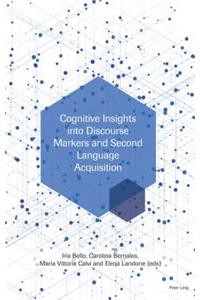 Cognitive Insights into Discourse Markers and Second Language Acquisition