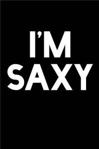 I'm Saxy