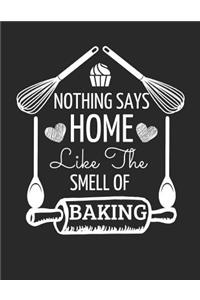 Nothing Says Home Like the Smell of Baking